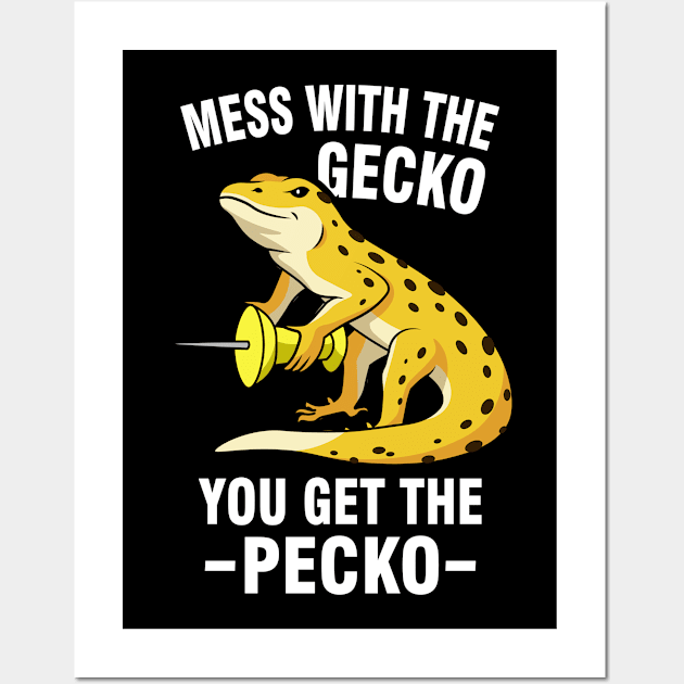 Mess With The Gecko You Get The Pecko Wall Art by Tobias Store